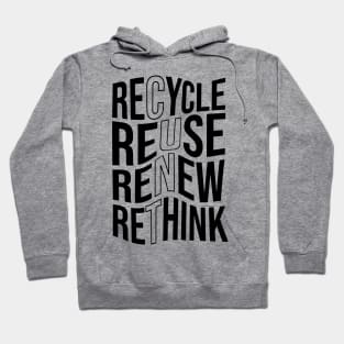 Recycle Reuse Renew Rethink Crisis Environmental Activism Hoodie